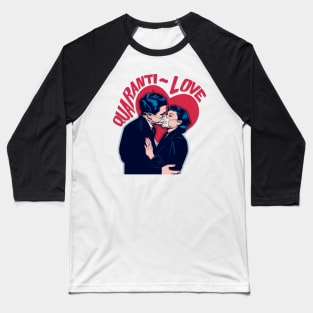 Quaranti-Love Baseball T-Shirt